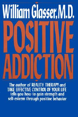 Positive Addiction (Harper Colophon Books)