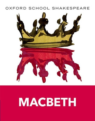Macbeth (Oxford School Shakespeare)