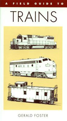 A Field Guide To Trains Of North America (Peterson Field Guide Series)