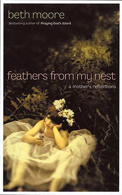 Feathers from My Nest: A Mother's Reflections