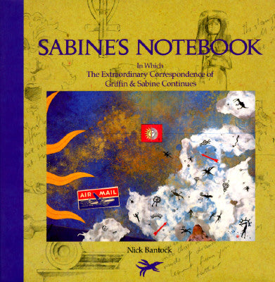 Sabine's Notebook: In Which the Extraordinary Correspondence of Griffin & Sabine Continues (Griffin and Sabine)