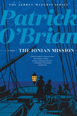 The Ionian Mission (Aubrey/Maturin Novels, 8) (Book 8)