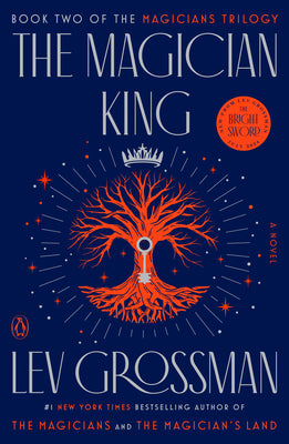 The Magician King: A Novel (Magicians Trilogy)