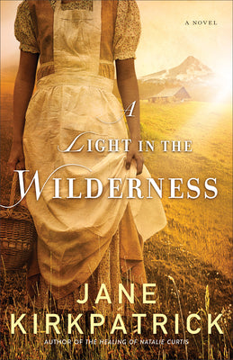 A Light in the Wilderness: A Novel