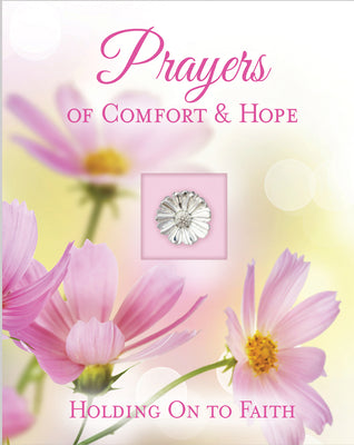 Prayers of Comfort & Hope: Holding on to Faith (Deluxe Daily Prayer Books)