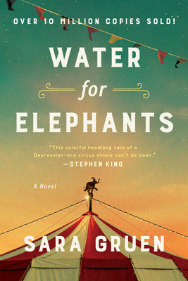 Water for Elephants: A Novel